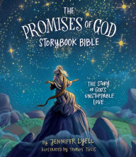 Title: The Promises of God Storybook Bible, Author: Jennifer Lyell
