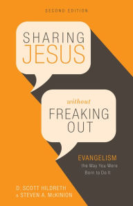 Title: Sharing Jesus Without Freaking Out: Evangelism the Way You Were Born to Do It, Author: D. Scott Hildreth