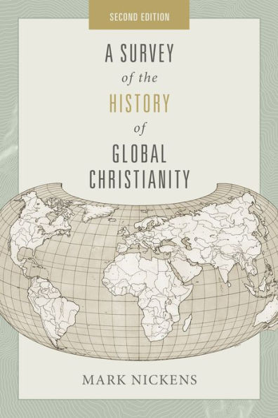 A Survey of the History of Global Christianity, Second Edition