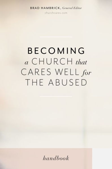 Becoming a Church that Cares Well for the Abused