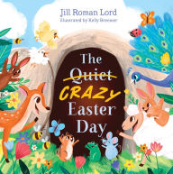 Title: The Quiet/Crazy Easter Day (padded), Author: Jill Roman Lord