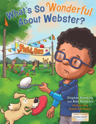 Title: What's So Wonderful About Webster?, Author: Stephen Kendrick