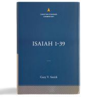 Title: Isaiah 1-39: The Christian Standard Commentary, Author: Gary V Smith