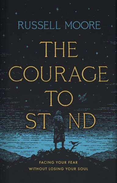 The Courage to Stand: Facing Your Fear without Losing Soul