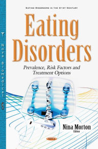 Title: Eating Disorders: Prevalence, Risk Factors and Treatment Options, Author: Nina Morton