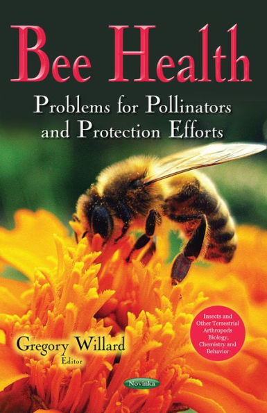 Bee Health : Problems for Pollinators and Protection Efforts