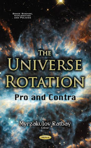 Title: The Universe Rotation : Pro and Contra, Author: Myrzakulov Ratbay
