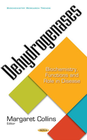 Dehydrogenases : Biochemistry, Functions and Role in Disease