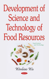 Title: Development of Science and Technology of Food Resources, Author: Wenbiao Wu