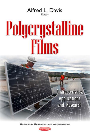 Polycrystalline Films : Characteristics, Applications and Research