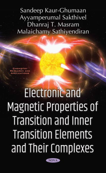 Electronic and Magnetic Properties of Transition and Inner Transition Elements and Their Complexes