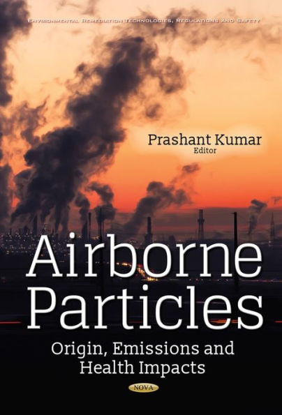 Airborne Particles : Origin, Emissions and Health Impacts