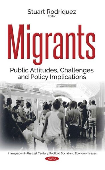 Migrants : Public Attitudes, Challenges and Policy Implications