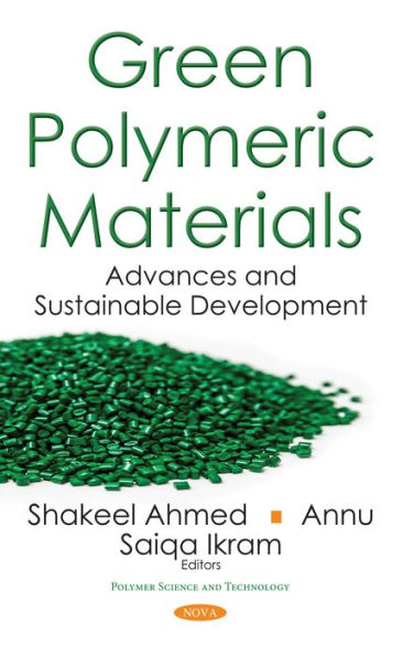 Green Polymeric Materials : Advances and Sustainable Development