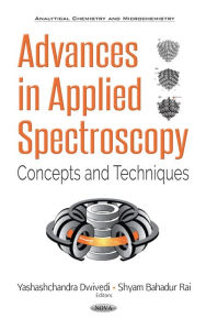 Title: Advances in Applied Spectroscopy : Concepts and Techniques, Author: Yashashchandra Dwivedi