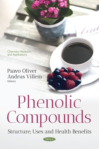 Phenolic Compounds : Structure, Uses and Health Benefits