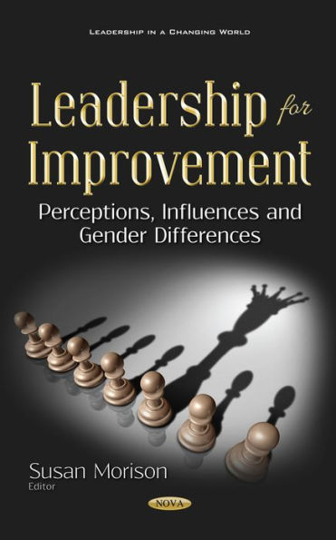 Leadership for Improvement : Perceptions, Influences and Gender Differences
