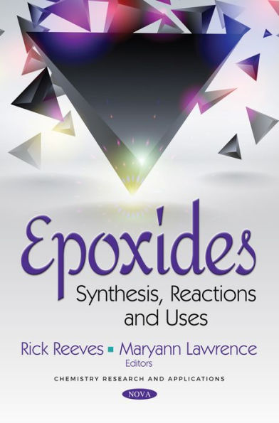 Epoxides: Synthesis, Reactions and Uses