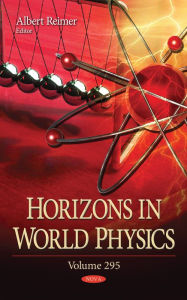 Title: Horizons in World Physics. Volume 295, Author: Albert Reimer