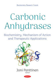 Title: Carbonic Anhydrases: Biochemistry, Mechanism of Action and Therapeutic Applications, Author: Joni Penttinen