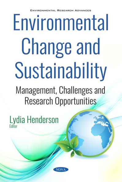 Environmental Change and Sustainability: Management, Challenges and Research Opportunities