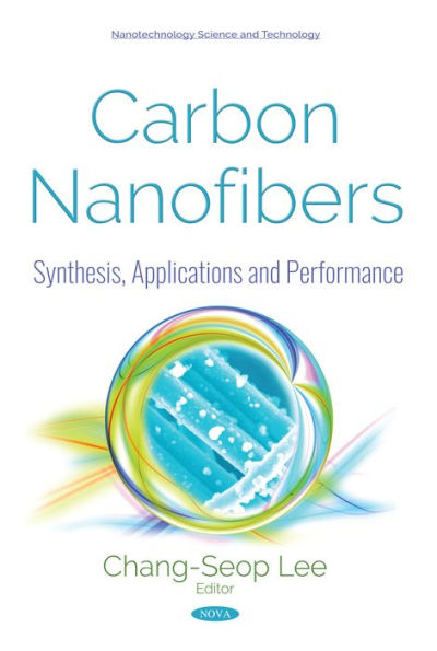 Carbon Nanofibers: Synthesis, Applications and Performance