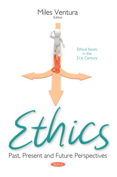 Ethics: Past, Present and Future Perspectives