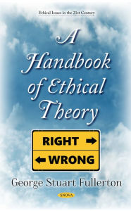 Title: A Handbook of Ethical Theory, Author: George Stuart Fullerton