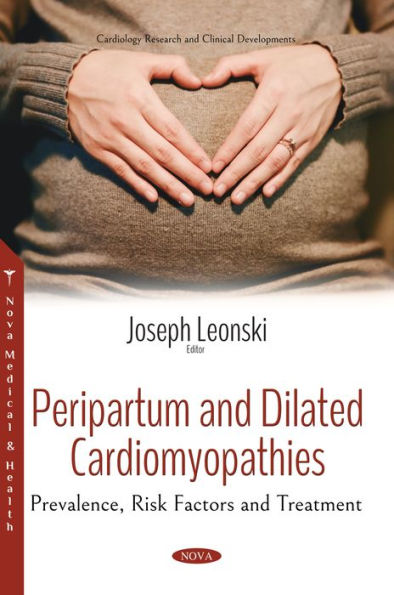 Peripartum and Dilated Cardiomyopathies: Prevalence, Risk Factors and Treatment