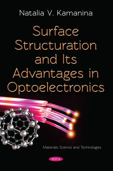 Surface Structuration and Its Advantages in Optoelectronics