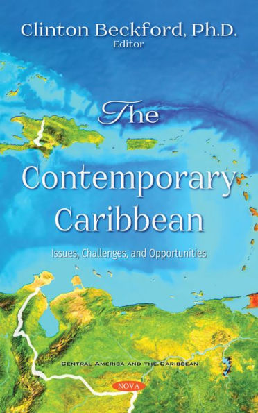 The Contemporary Caribbean: Issues, Challenges, and Opportunities