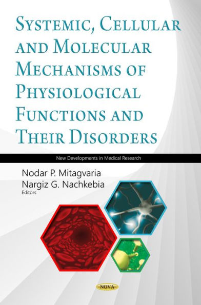 Systemic, Cellular and Molecular Mechanisms of Physiological Functions and Their Disorders (Proceedings of I. Beritashvili Center for Experimental Biomedicine 2018)