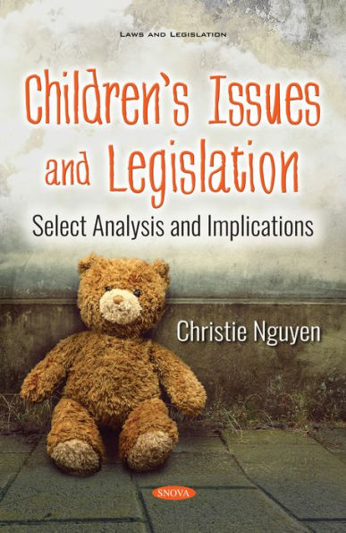 Children's Issues and Legislation: Select Analysis and Implications