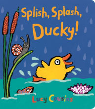 Title: Splish, Splash, Ducky!, Author: Lucy Cousins