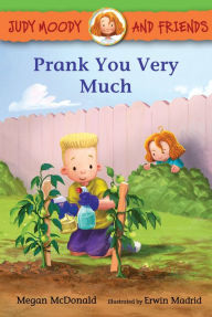 Title: Judy Moody and Friends: Prank You Very Much, Author: Megan McDonald