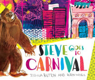 Title: Steve Goes to Carnival, Author: Joshua Button