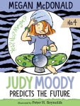 Alternative view 1 of Judy Moody Predicts the Future (Judy Moody Series #4)