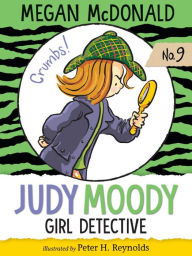 Title: Judy Moody, Girl Detective (Judy Moody Series #9), Author: Megan McDonald