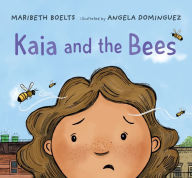 Title: Kaia and the Bees, Author: Maribeth Boelts