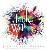 Title: Jabberwalking, Author: Juan Felipe Herrera