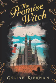 Title: The Promise Witch, Author: Celine Kiernan