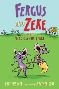 Title: Fergus and Zeke and the Field Day Challenge, Author: Kate Messner