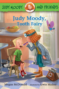 Title: Judy Moody, Tooth Fairy (Judy Moody and Friends Series #9), Author: Megan McDonald