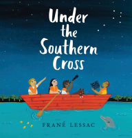 Title: Under the Southern Cross, Author: Frané Lessac