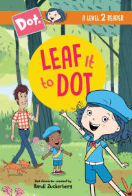 Title: Leaf It to Dot, Author: Andrea Cascardi