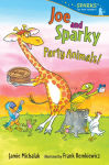 Alternative view 1 of Joe and Sparky, Party Animals!: Candlewick Sparks