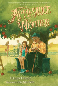 Title: Applesauce Weather, Author: Helen Frost