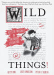 Alternative view 1 of Wild Things! Acts of Mischief in Children's Literature