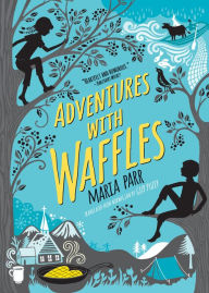 Title: Adventures with Waffles, Author: Maria Parr