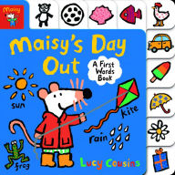 Title: Maisy's Day Out: A First Words Book, Author: Lucy Cousins